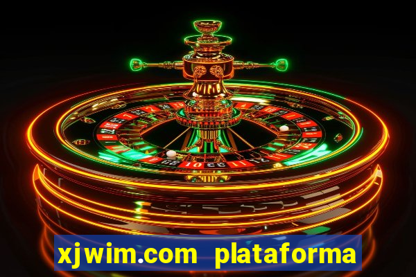 xjwim.com plataforma login entrar